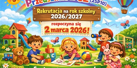 Powiększ grafikę: rekrutacja-na-rok-szkolny-2026-2027-rozpoczyna-sie-2-marca-2026-676204.jpg